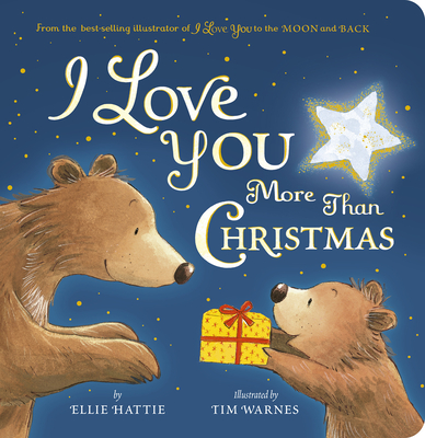 I Love You More Than Christmas - Hattie, Ellie