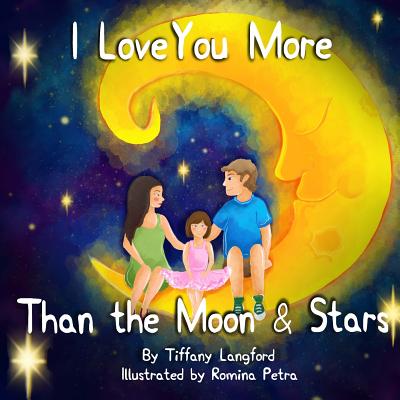 I Love You More Than The Moon and Stars - Langford, Tiffany Machelle