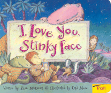 I Love You Stinky Face Board Book