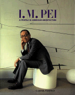 I.M. Pei: A Profile in American Architecture - Wiseman, Carter