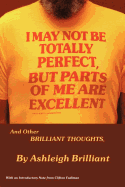 I May Not Be Totally Perfect, But Parts of Me Are Excellent