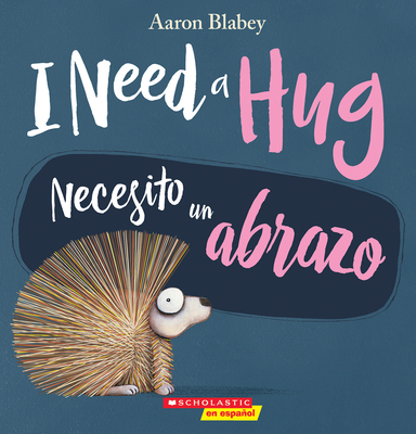 I Need a Hug / Necesito Un Abrazo (Bilingual) - 