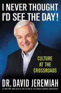 I Never Thought I'd See The Day!: Culture at the Crossroads