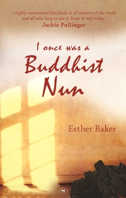 I Once was a Buddhist Nun - Baker, Esther