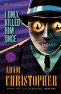 I Only Killed Him Once: A Ray Electromatic Mystery