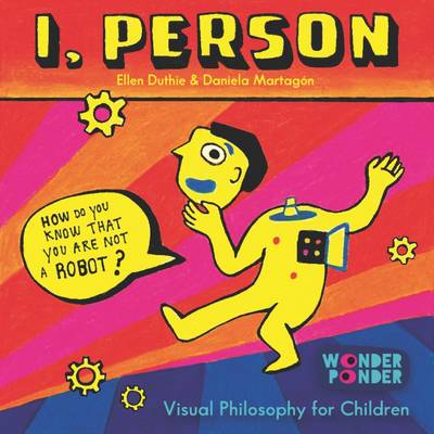 I, Person: How Do You Know You are Not a Robot? - Duthie, Ellen