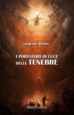 I portatori di luce delle tenebre - Stoddard, Christina, and Within, Inquire