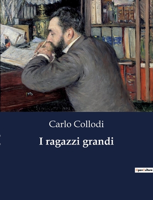 I ragazzi grandi - Collodi, Carlo