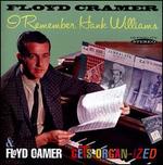 I Remember Hank Williams/Floyd Cramer Gets Organ-ized - Floyd Cramer