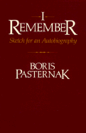 I Remember: Sketch for an Autobiography, - Pasternak, Boris Leonidovich, and Pasternak, and Magarshack, David (Translated by)