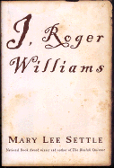 I, Roger Williams: A Fragment of Autobiography