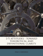 I/S Attitudes: Toward Theoretical and Definitional Clarity