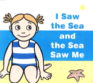 I Saw the Sea and the Sea Saw Me