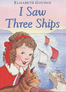 I Saw Three Ships - Goudge, Elizabeth