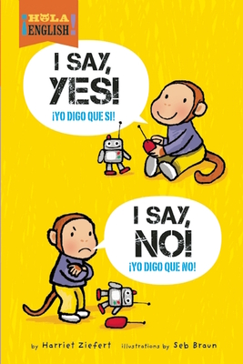 I Say Yes! I Say No! - Ziefert, Harriet