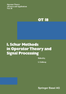 I. Schur Methods in Operator Theory and Signal Processing