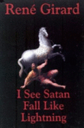 I See Satan Fall - Girard, Rene