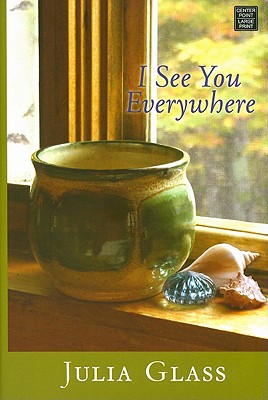 I See You Everywhere - Glass, Julia