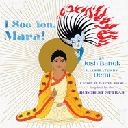 I See You, Mara!: A Story in Playful Rhyme from the Buddhist Sutras
