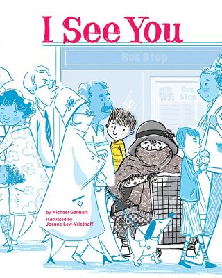 I See You - Genhart, Michael, and Lew-Vriethoff, Joanne (Illustrator)