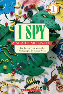 I Spy a Scary Monster (Scholastic Reader, Level 1): I Spy a Scary Monster - Marzollo, Jean, and Wick, Walter (Photographer)