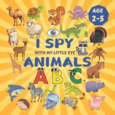 I Spy Animals!: A Fun Search & Find Activity Book for Toddlers and Kids 2-5 Years Old - Robins, Sylvia