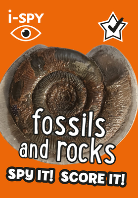 i-SPY Fossils and Rocks: Spy it! Score it! - i-SPY