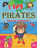 I Spy Pirates!: Learn to Read Level 1 (PreK - Grade 1)