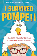 I Survived Pompeii: Hilarious Adventures in an Elementary School Library