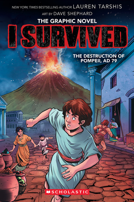 I Survived the Destruction of Pompeii, AD 79 (I Survived Graphic Novel #10) - Tarshis, Lauren