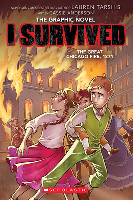 I Survived the Great Chicago Fire, 1871 (I Survived Graphic Novel #7) - Tarshis, Lauren