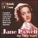 I Think of You: The Early Years - Jane Powell