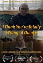 I Think You're Totally Wrong: A Quarrel - James Franco