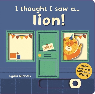 I thought I saw a... lion! - Nichols, Lydia (Illustrator), and Symons, Ruth