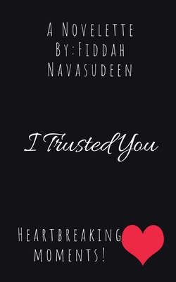 I trusted you - Navasudeen, Fiddah