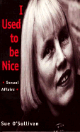 I Used to Be Nice: Reflections on Feminist and Lesbian Politics
