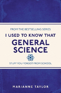 I Used to Know That: General Science