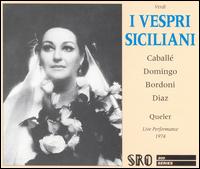 I Vespri Siciliani - Dalmacio Gonzalez (vocals); Franco Bordoni (vocals); Jorge Cebrian (vocals); Jose Manzaneda (vocals); Juan Pons (vocals); Justino Diaz (vocals); Maria Asuncion Uriz (vocals); Montserrat Caball (vocals); Plcido Domingo (vocals); Rafael Campos (vocals)