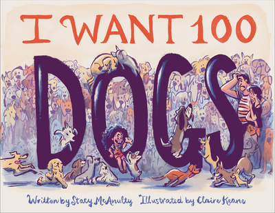 I Want 100 Dogs - McAnulty, Stacy