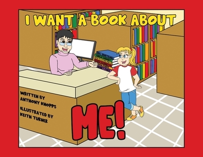 I Want a Book About Me - Knopps, Anthony