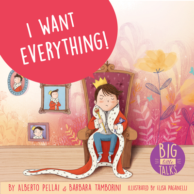 I Want Everything! - Pellai, Alberto, and Tamborini, Barbara