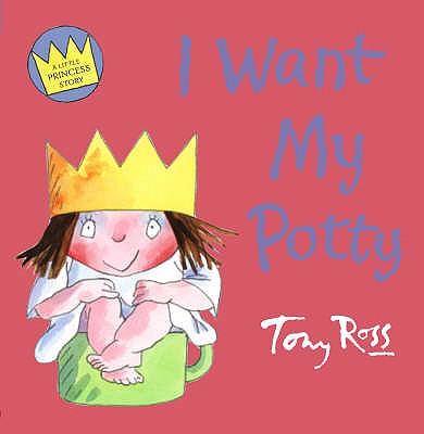 I Want My Potty - Ross, Tony
