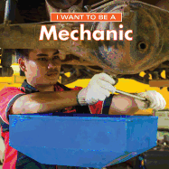 I Want to Be a Mechanic