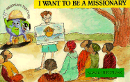 I Want to Be a Missionary