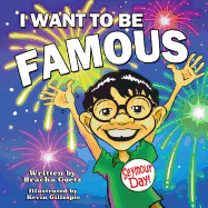 I Want to Be Famous!