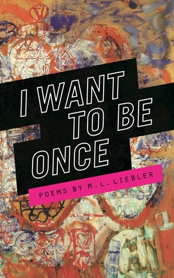 I Want to Be Once - Liebler, M L