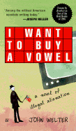 I Want to Buy a Vowel - Welter, John