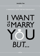 I Want to Marry You But ...