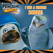 I Was a Penguin Zombie!