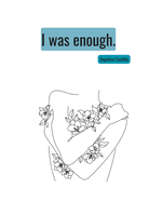 I was enough